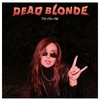 Рецензия: Dead Blonde – «Ту-лу-ла». Кавер в голову надуло